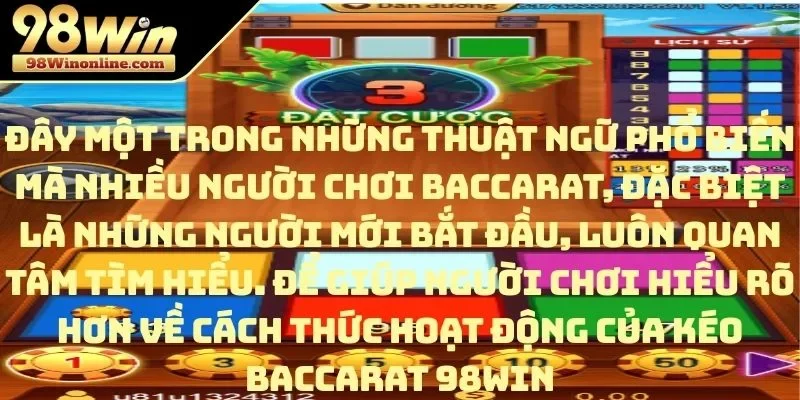 Khái niệm kéo Baccarat là gì?