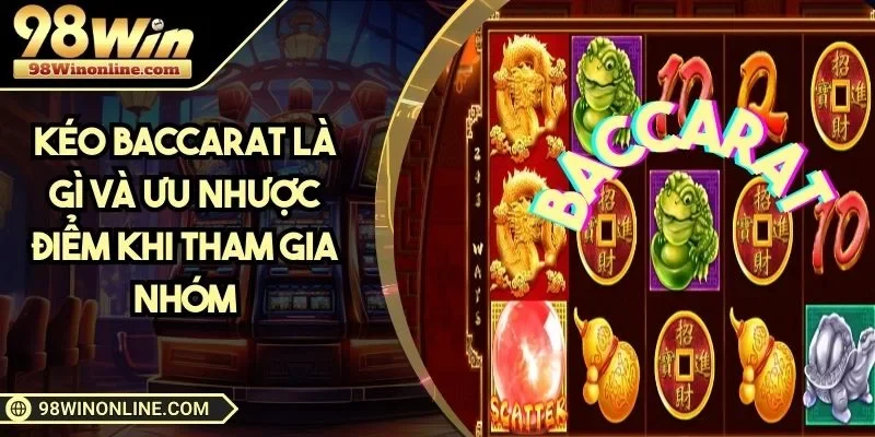 Kéo Baccarat là gì?