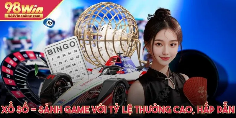 Xổ số - Sảnh game với tỷ lệ thưởng cao, hấp dẫn